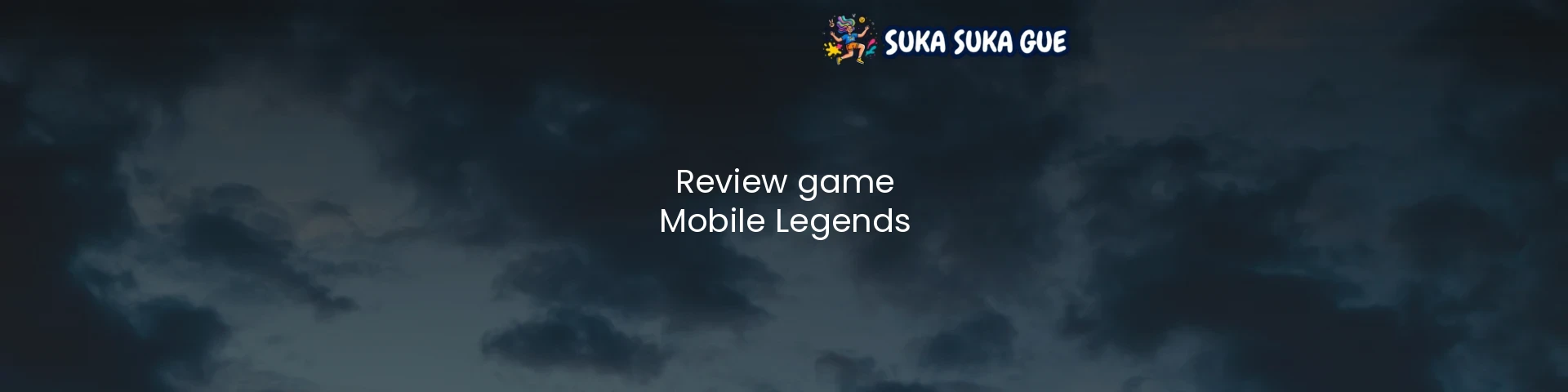 Review game Mobile Legends