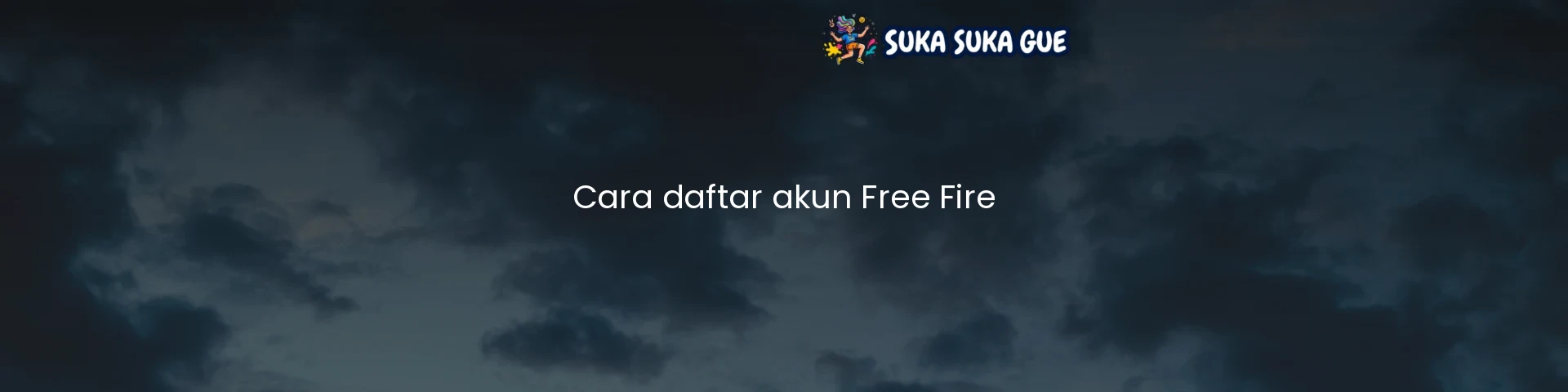 Cara daftar akun Free Fire